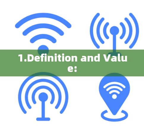 1.Definition and Value: 1.Definition and Value: